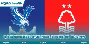 Dự Đoán Nottingham Forest Vs Crystal Palace - Ngoại Hạng Anh Ngày 02/02/2026 15 Dự đoán Nottingham Forest vs Crystal Palace