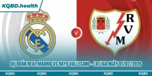 Dự Đoán Real Madrid Vs Rayo Vallecano – La Liga Ngày 01/02/2026 12 Dự đoán Real Madrid vs Rayo Vallecano
