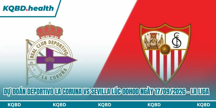 Dự đoán Deportivo La Coruna vs Sevilla
